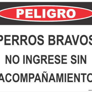 Señal de Peligro Perros Bravos - No Ingrese sin Acompañamiento