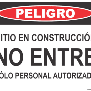 Señal de Peligro Sitio en Construcción No Entre Sólo Personal Autorizado